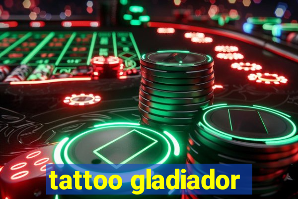 tattoo gladiador